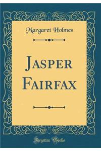 Jasper Fairfax (Classic Reprint)