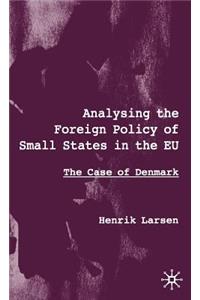 Analysing the Foreign Policy of Small States in the EU