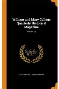 William and Mary College Quarterly Historical Magazine; Volume 12