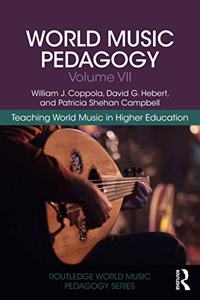 World Music Pedagogy, Volume VII