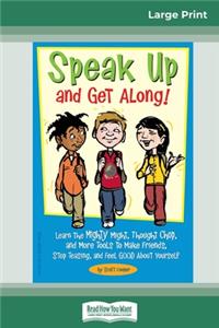 Speak Up and Get Along!