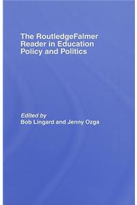Routledgefalmer Reader in Education Policy and Politics