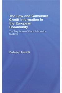 The Law and Consumer Credit Information in the European Community