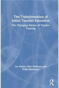 The Transformation of Initial Teacher Education