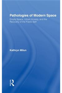 Pathologies of Modern Space