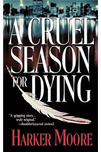 A Cruel Season for Dying