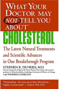 What Your Doctor May Not Tell You About(tm): Cholesterol