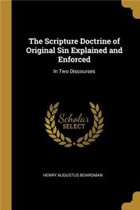 The Scripture Doctrine of Original Sin Explained and Enforced