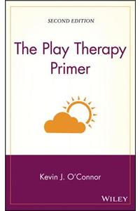 The Play Therapy Primer, Second Edition