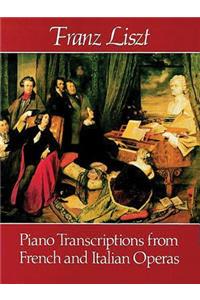 Piano Transcriptions from French and Italian Operas