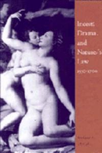 Incest, Drama and Nature's Law, 1550-1700