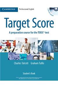 Target Score Student's Book with 2 Audio CDs and Test Booklet with Audio CD