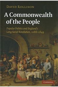 Commonwealth of the People: Popular Politics and England's Long Social Revolution, 1066-1649