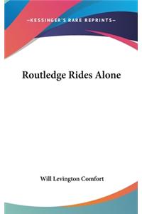 Routledge Rides Alone