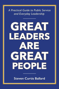 Great Leaders Are Great People