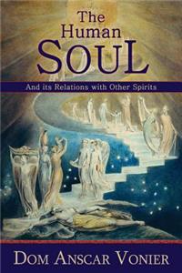 The Human Soul and its Relations with Other Spirits