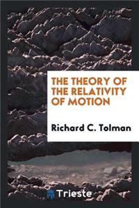 The Theory of the Relativity of Motion