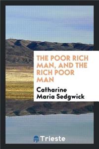 The Poor Rich Man and the Rich Poor Man