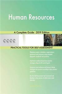 Human Resources A Complete Guide - 2019 Edition