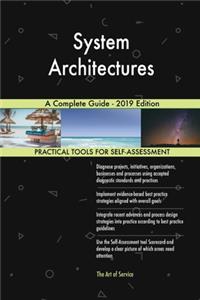 System Architectures A Complete Guide - 2019 Edition