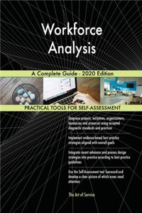 Workforce Analysis A Complete Guide - 2020 Edition