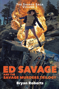 Ed Savage And The Savage Murders Trilogy