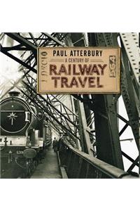 A Century of Railway Travel
