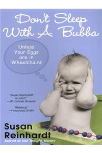 Don't Sleep with a Bubba