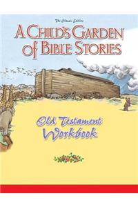 Child's Garden of Bible Stories Old Testament Workbook