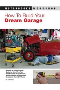 How to Build Your Dream Garage