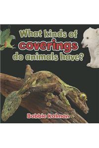 What Kinds of Coverings Do Animals Have?