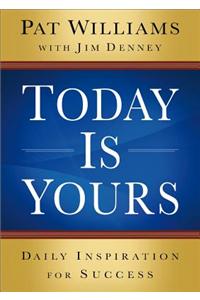 Today Is Yours