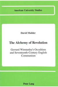 The Alchemy of Revolution