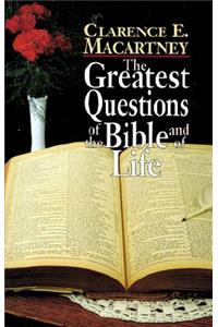The Greatest Questions of the Bible and of Life