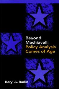 Beyond Machiavelli: Policy Analysis Comes of Age