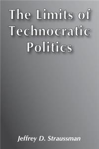 The Limits of Technocratic Politics