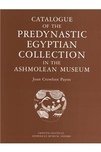 Catalogue of the Predynastic Egyptian Collection in the Ashmolean Museum