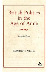 British Politics in the Age of Anne