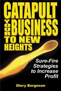 Catapult Your Business to New Heights