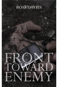 Front Toward Enemy