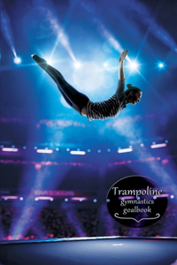 Trampoline Gymnastics Goalbook #14