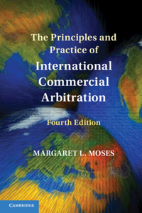 Principles and Practice of International Commercial Arbitration