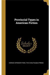 Provincial Types in American Fiction