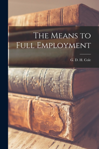 Means to Full Employment