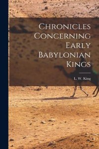 Chronicles Concerning Early Babylonian Kings
