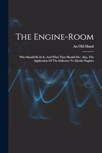 The Engine-room