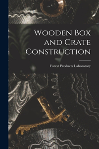 Wooden Box and Crate Construction