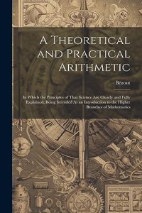 Theoretical and Practical Arithmetic