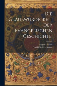 Glaubwürdigkeit der evangelischen Geschichte.