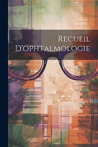 Recueil D'ophtalmologie